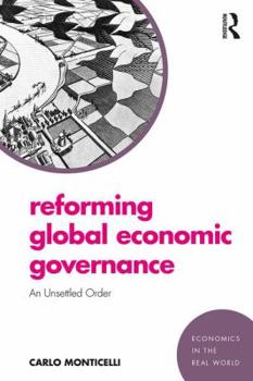 Paperback Reforming Global Economic Governance: An Unsettled Order Book