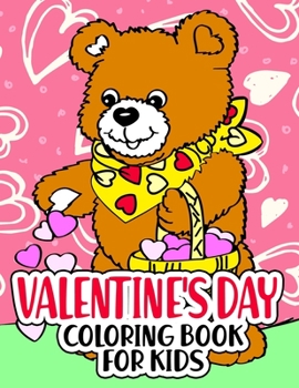 Paperback Valentine's Day Coloring Book For Kids: A Fun Valentines Day Gifts For Kids Book