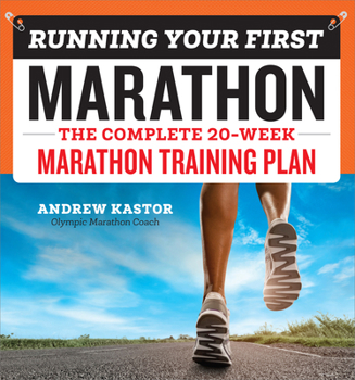 Paperback Running Your First Marathon: The Complete 20-Week Marathon Training Plan Book