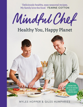 Hardcover The Mindful Chef: Healthy You, Happy Planet Book