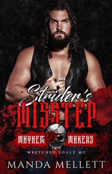 Strider's Misstep: Mayhem Makers: Wretched Soulz MC