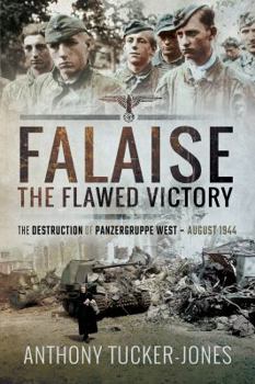 Paperback Falaise: The Flawed Victory: The Destruction of Panzergruppe West, August 1944 Book