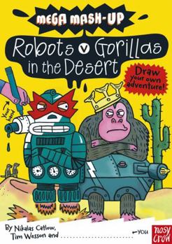 Paperback What If Gorillas Raced Robots in the Desert?. Nikalas Catlow and Tim Wesson Book