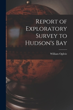 Paperback Report of Exploratory Survey to Hudson's Bay [microform] Book