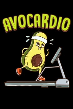 Paperback Avocardio: Avocardio Avocado Cardio Pun Running Exercise Gym Workout Blank Composition Notebook for Journaling & Writing (120 Lin Book
