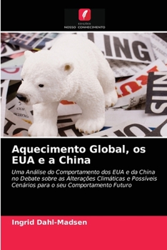 Paperback Aquecimento Global, os EUA e a China [Portuguese] Book
