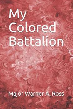 Paperback My Colored Battalion Book