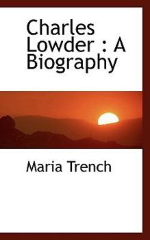 Charles Lowder : A Biography