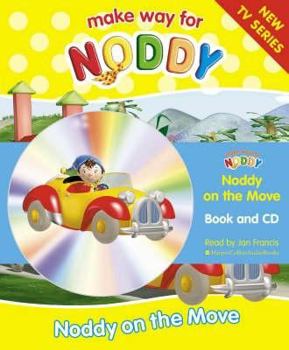 Noddy on the Move - Book #11 of the make way for Noddy