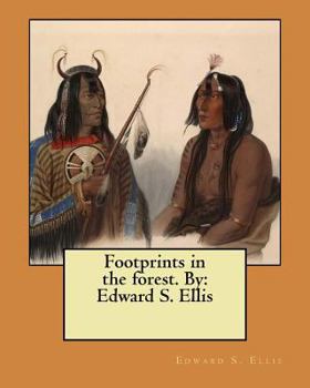 Paperback Footprints in the forest. By: Edward S. Ellis Book