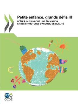 Paperback Petite Enfance, Grands Defis III: Boite a Outils Pour Une Education Et Des Structures D'Accueil de Qualite [French] Book
