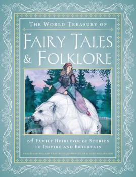 Hardcover The World Treasury of Fairy Tales & Folklore: A Family Heirloom of Stories to Inspire & Entertain Book