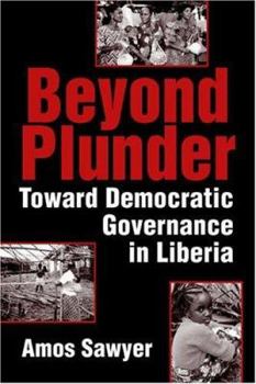 Hardcover Beyond Plunder: Toward Democratic Governance in Liberia Book