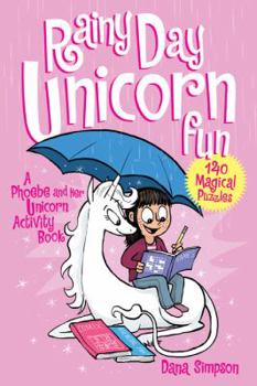 Paperback Rainy Day Unicorn Fun: A Phoebe and Her Unicorn Activity Book