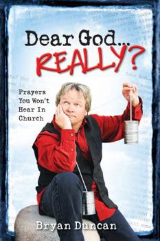 Paperback Dear God . . . Really? Book