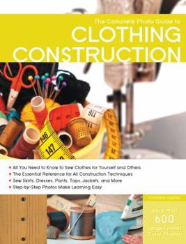 Paperback The Complete Photo Guide to Clothing Construction Book