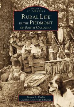 Paperback Rural Life in the Piedmont of South Carolina Book