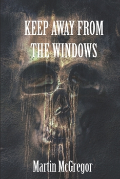 Paperback Keep Away From The Windows: Volume 1 Book
