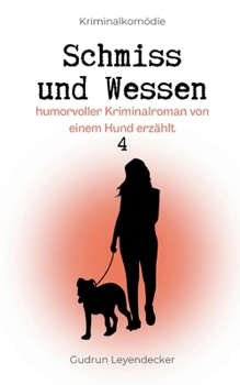 Schmiss und Wessen 4: Humorvoller Kimi von einem Hund erzählt