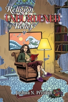 Paperback Religion Unburdened by Belief: The Way of Open Inquiry Book