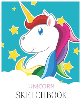 Unicorn SketchBook: Magical Unicorn Dream Unicorn Kawaii Blank Large SketchBook for Kids and Girls to Draw and Creation White Paper Activity Book 8.5 ... 110 Pages for Learning Professional Business