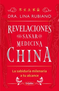Paperback Revelaciones Para Sanar Con Medicina China / Revelations for Healing with Chines E Medicine [Spanish] Book