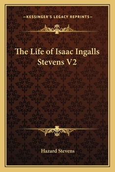 Paperback The Life of Isaac Ingalls Stevens V2 Book