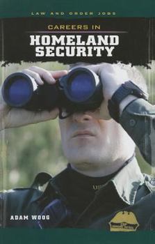 Careers in Homeland Security - Book  of the Law and Order Jobs