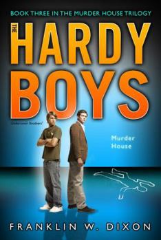 Murder House (Hardy Boys: Undercover Brothers, #24) - Book #24 of the Hardy Boys: Undercover Brothers