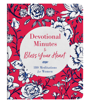 Paperback Devotional Minutes to Bless Your Heart: 180 Meditations for Women Book