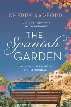 Paperback The Spanish Garden: Escape to Sunny Spain with This Absolutely Gorgeous and Unputdownable Summer Romance! Book