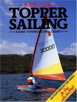 Paperback Topper Sailing: A Guide to Handling Small Boats Book