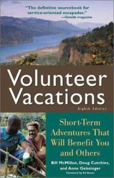 Paperback Volunteer Vacations: Short-Term Adventures That Will Benefit You and Others Book