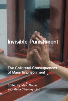 Paperback Invisible Punishment: The Collateral Consequences of Mass Imprisonment Book