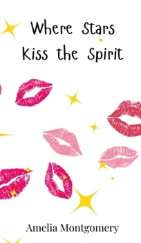 Hardcover Where Stars Kiss the Spirit Book