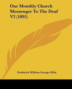 Paperback Our Monthly Church Messenger To The Deaf V2 (1895) Book