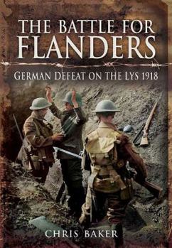Hardcover The Battle for Flanders: German Defeat on the Lys, 1918 Book