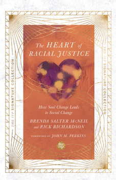 Paperback Heart of Racial Justice: How Soul Change Leads to Social Change Book