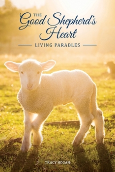 Paperback The Good Shepherd's Heart: Living Parables Book