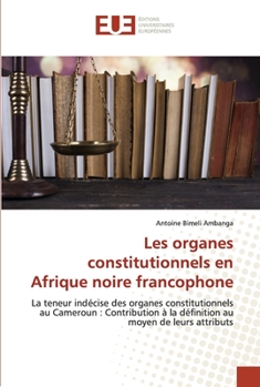 Paperback Les organes constitutionnels en Afrique noire francophone [French] Book