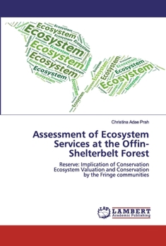 Paperback Assessment of Ecosystem Services at the Offin-Shelterbelt Forest Book
