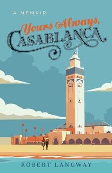 Paperback Yours Always, Casablanca: A Memoir Book