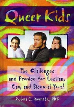 Hardcover Queer Kids: The Challenges and Promise for Lesbian, Gay, and Bisexual Youth Book