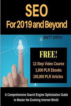 Paperback SEO For 2019 and Beyond: A Comprehensive Search Engine Optimization Guide to Master the Evolving Internet World Book