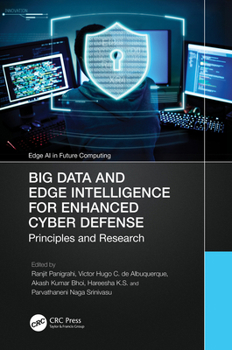 Hardcover Big Data and Edge Intelligence for Enhanced Cyber Defense: Principles and Research Book