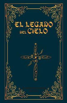 Paperback El Legado del Cielo: El Heroe sin Nombre: 2da Parte [Spanish] Book