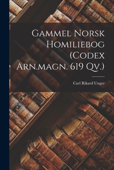 Paperback Gammel Norsk Homiliebog (codex Arn.magn. 619 Qv.) Book