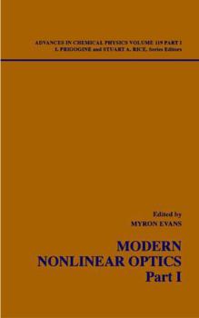 Advances in Chemical Physics, Volume 119A: Modern Nonlinear Optics, Part I