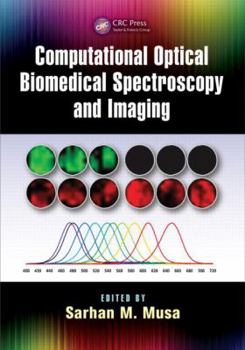 Hardcover Computational Optical Biomedical Spectroscopy and Imaging Book