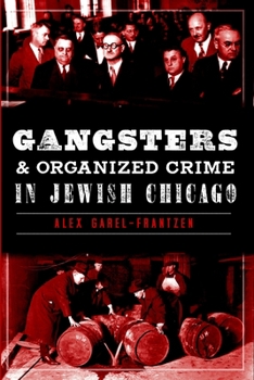 Gangsters and Organized Crime in Jewish Chicago - Book  of the True Crime